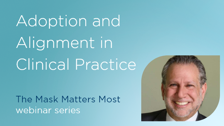 Mask Matters Most - Adoption and Alignment in Clinical Practice