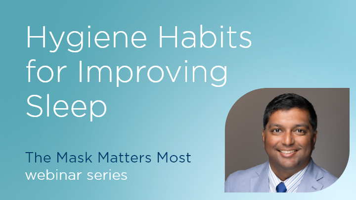 Mask Matters Most - Hygiene Habits for Improving Sleep